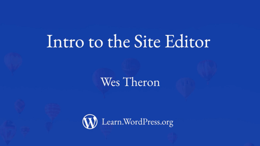 How to work with Full Site Editing’s site editor